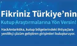 HackAntarktika: Fikriniz Türkiye’nin Kutup Araştırmalarında Yerini Alsın!