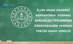 İller arası mazeret kapsamında ataması gerçekleştirilemeyen öğretmenlere yeniden tercih hakkı verildi