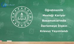 Öğretmenlik Mesleği Kariyer Basamaklarında İlerlemeye İlişkin Kılavuz Yayımlandı