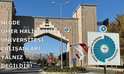 NİĞDE ÖMER HALİSDEMİR ÜNİVERSİTESİ ÇALIŞANLARI YALNIZ DEĞİLDİR!