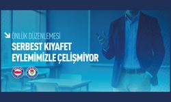 ÖNLÜK DÜZENLEMESİ SERBEST KIYAFET EYLEMİMİZLE ÇELİŞMİYOR