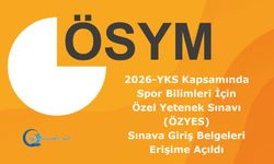 2026-YKS Kapsamında Spor Bilimleri İçin Özel Yetenek Sınavı (ÖZYES): Sınava Giriş Belgeleri Erişime Açıldı