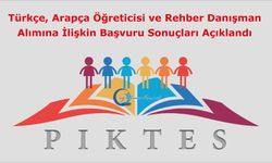 PIKTES Türkçe, Arapça Öğreticisi ve Rehber Danışman Alımına İlişkin Başvuru Sonuçları Açıklandı