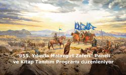 “955. Yılında Malazgirt Zaferi” Paneli ve Kitap Tanıtım Programı düzenleniyor