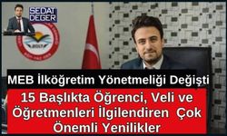 MEB İlköğretim Yönetmeliği Değişti: 15 Başlıkta Öğrenci, Veli ve Öğretmenleri İlgilendiren Çok Önemli Yenilikler