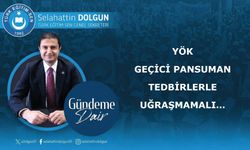YÖK geçici pansuman tedbirlerle uğraşmamalı…