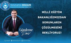 MİLLİ EĞİTİM BAKANLIĞIMIZDAN SORUNLARIN ÇÖZÜLMESİNİ BEKLİYORUZ!
