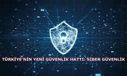 Türkiye'nin yeni güvenlik hattı: Siber güvenlik
