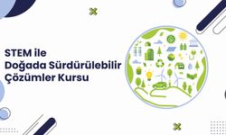 STEM ile Doğada Sürdürülebilir Çözümler Kursu