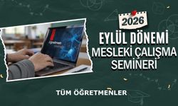 2026 Eylül Dönemi Meslekî Çalışma Semineri - TÜM ÖĞRETMENLER