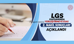 LGS KAPSAMINDA YERLEŞTİRMEYE ESAS 2. NAKİL SONUÇLARI AÇIKLANDI