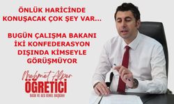 Önlük haricinde konuşacak çok şey var...Bugün Çalışma Bakanı iki konfederasyon dışında kimseyle görüşmüyor