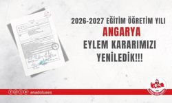 2026-2027 EĞİTİM ÖĞRETİM YILI ANGARYA EYLEM KARARLARIMIZI YENİLEDİK