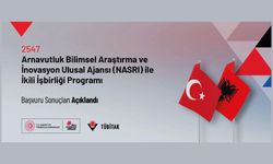 2547–Arnavutluk Bilimsel Araştırma ve İnovasyon Ulusal Ajansı (NASRI) ile İkili İşbirliği Programı Başvuru Sonuçları Açıklandı