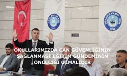 Okullarımızda Can Güvenliğinin Sağlanması Eğitim Gündeminin Önceliği Olmalıdır