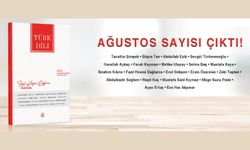 Türk Dili’nin Ağustos Sayısı Yayımlandı