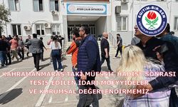 Kahramanmaraş'taki Müessif Hadise Sonrası Tesis Edilen İdari Müeyyideler ve Kurumsal Değerlendirmemiz