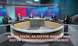 BAKAN TEKİN, AA EDİTÖR MASASI'NDA EĞİTİM GÜNDEMİNİ DEĞERLENDİRDİ