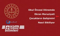 Okul Öncesi Dönemde Ekran Maruziyeti Çocukların Gelişimini Nasıl Etkiliyor