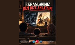 EKRANLARIMIZ BİZİ BİZE ANLATSIN!