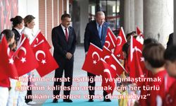 “Eğitimde fırsat eşitliğini yaygınlaştırmak, eğitimin kalitesini artırmak için her türlü imkânı seferber etmiş durumdayız”