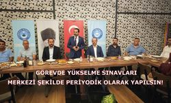 Görevde Yükselme Sınavları Merkezi Şekilde Periyodik Olarak Yapılsın!