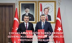 ÇOCUKLARIN EĞİTİM SÜREÇLERİNDE GÜVENLİKLERİNE YÖNELİK İŞ BİRLİĞİ PROTOKOLÜ İMZALANDI