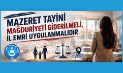 Mazeret Tayini Mağduriyeti Giderilmeli, İl Emri Uygulanmalıdır
