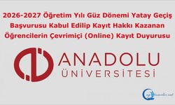 Yatay Geçiş Başvurusu Kabul Edilip Kayıt Hakkı Kazanan Öğrencilerin Çevrimiçi (Online) Kayıt Duyurusu