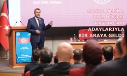 BAKAN TEKİN, 111. DÖNEM KAYMAKAM ADAYLARIYLA BİR ARAYA GELDİ