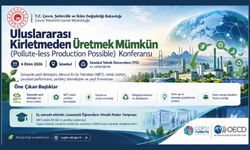 Uluslararası Kirletmeden Üretmek Mümkün ( Pollute-Less Production Posibble) Konferansı