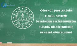 ÖĞRENCİ ŞUBELERİNİN E-OKUL SİSTEMİ ÜZERİNDEN BELİRLENMESİNE İLİŞKİN BİLGİLENDİRME REHBERİ GÜNCELLENDİ