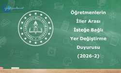 Öğretmenlerin İller Arası İsteğe Bağlı Yer Değiştirme Duyurusu (2026-2)