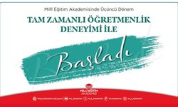 MİLLÎ EĞİTİM AKADEMİSİNDE ÜÇÜNCÜ DÖNEM TAM ZAMANLI ÖĞRETMENLİK DENEYİMİ İLE BAŞLADI