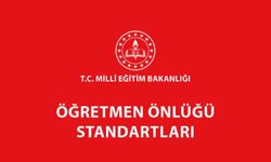 ÖĞRETMEN ÖNLÜĞÜ STANDARTLARI BELİRLENDİ