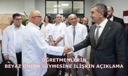 Öğretmenlerin beyaz önlük giymesine ilişkin açıklama