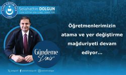 Öğretmenlerimizin atama ve yer değiştirme mağduriyeti devam ediyor..