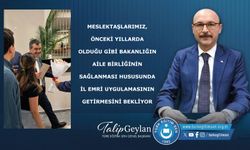 Meslektaşlarımız, aile birliğinin sağlanması hususunda il emri uygulamasının getirilmesini bekliyor