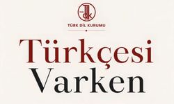 Türkçesi Varken!
