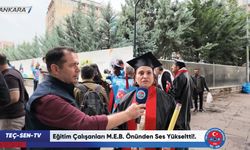 Eğitim çalışanları çözüm bekleyen sorunları için Milli Eğitim Bakanlığı önünden ses yükseltti