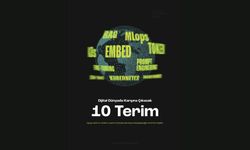 Yapay zekâdan yazılıma, modern bilişim altyapılarından güncel teknoloji yaklaşımlarına uzanan 10 temel terim