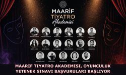 MAARİF TİYATRO AKADEMİSİ, OYUNCULUK YETENEK SINAVI BAŞVURULARI BAŞLIYOR