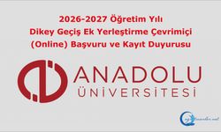 2026-2027 Öğretim Yılı Dikey Geçiş Ek Yerleştirme Çevrimiçi (Online) Başvuru ve Kayıt Duyurusu