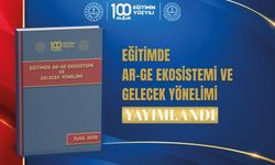 "Eğitimde AR-GE Ekosistemi ve Gelecek Yönelimi Belgesi" Yayımlandı