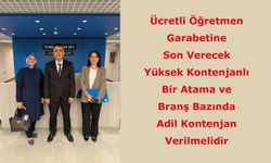 Ücretli Öğretmen Garabetine Son Verecek Yüksek Kontenjanlı Bir Atama ve Branş Bazında Adil Kontenjan Verilmelidir