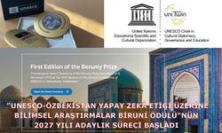 "UNESCO-Özbekistan Yapay Zekâ Etiği Üzerine Bilimsel Araştırmalar Biruni Ödülü"nün 2027 yılı adaylık süreci başladı
