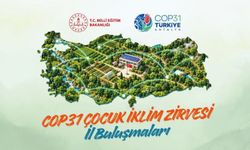 "COP31 ÇOCUK İKLİM ZİRVESİ İL BULUŞMALARI" DÜZENLENECEK