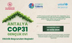 Antalya COP31 Gençlik Evi etkinlik başvuruları başladı!