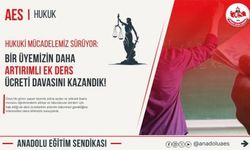 Hukuk Mücadelemizde Bir Üyemizin Daha Artırımlı Ek Ders Ücreti Davasını Kazandık!