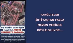 Fakülteler ihtiyaçtan fazla mezun verince böyle oluyor...